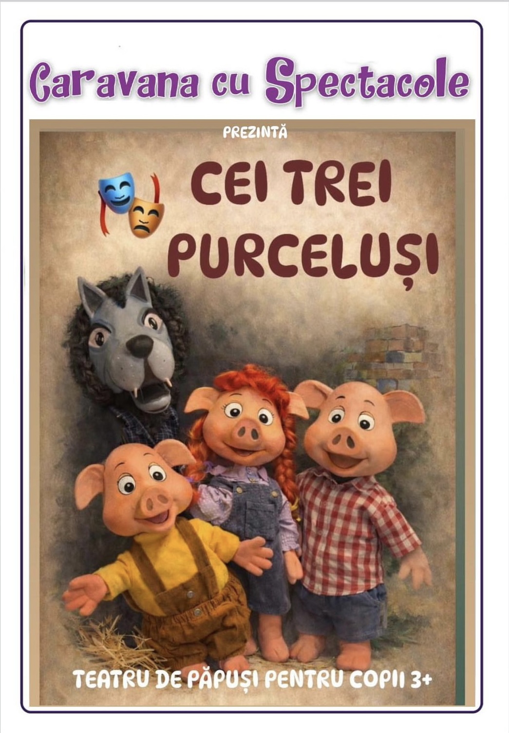 Cei trei purcelusi @ Hanu’ lui Manuc
